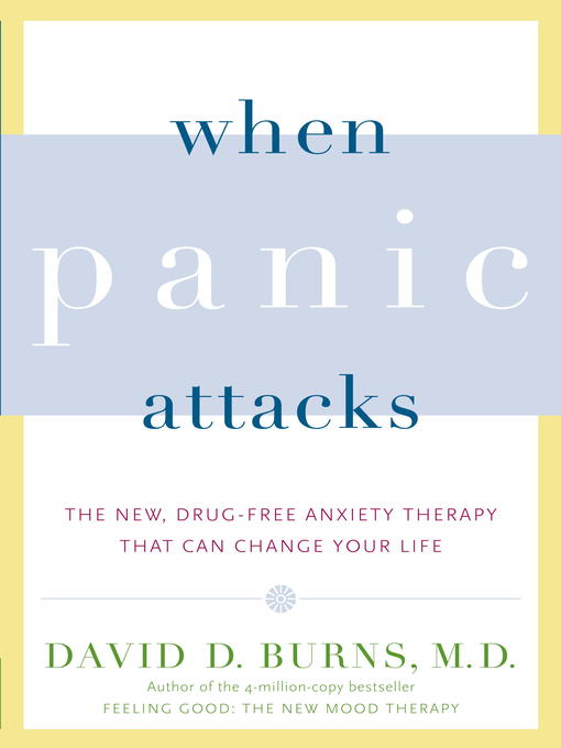 Title details for When Panic Attacks by David D. Burns, M.D. - Wait list